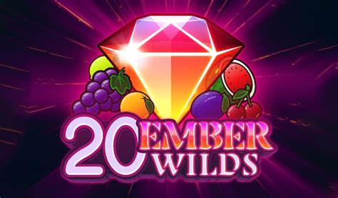 20 Ember Wilds Slot Gratis