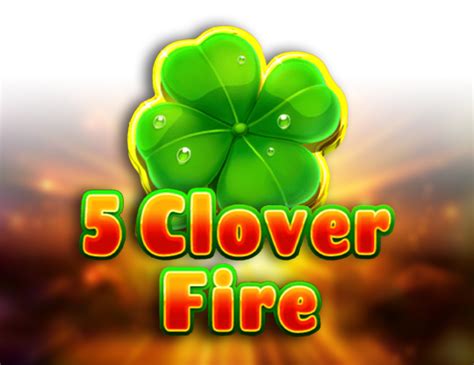 5 Clover Fire 1xbet