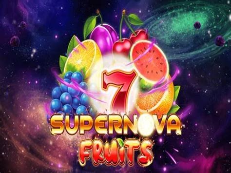 7 Supernova Fruits Bet365