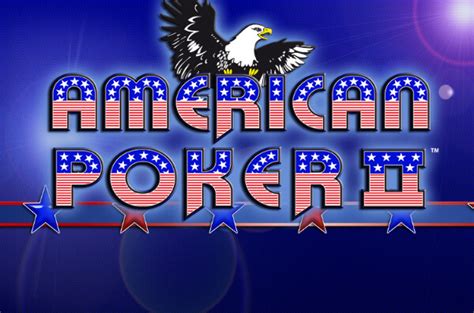 American Poker 2 Online To Play Kostenlos