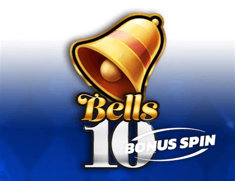 Bells 10 Bonus Spin Slot Gratis