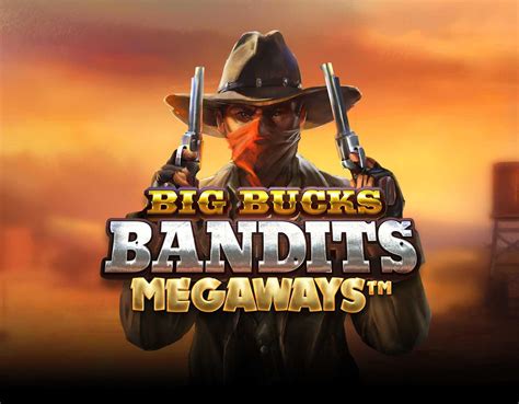 Big Bucks Bandits Megaways Bet365
