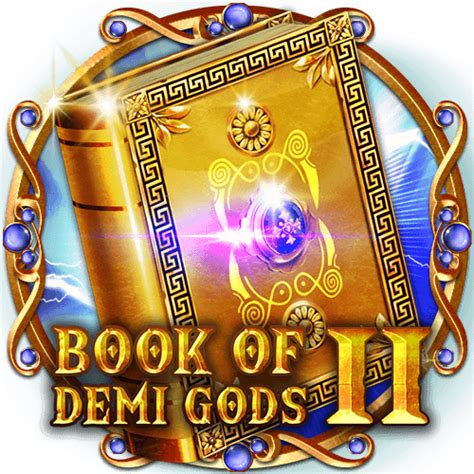 Book Of Demi Gods Ii Blaze