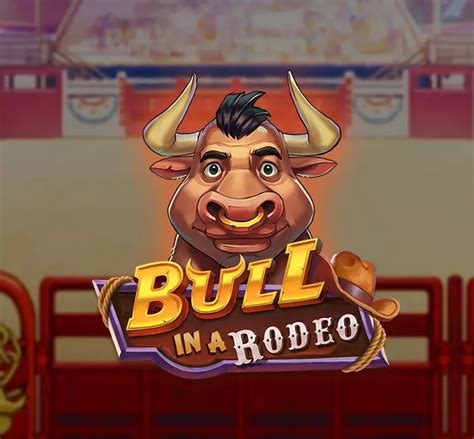 Bull In A Rodeo Netbet