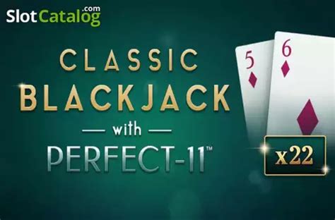 Classic Blackjack With Perfect 11 Netbet