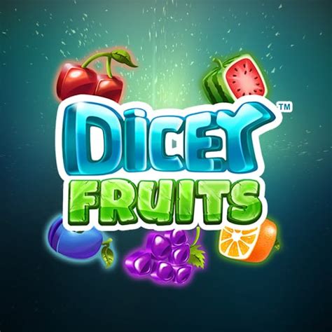 Dicey Fruits Betano