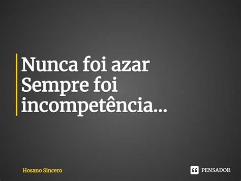 Eu Ve Nunca Foi Um Homem De Azar Eu Ve Nunca Teve A Mao Vencedora