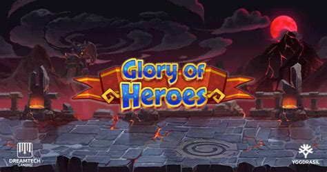 Glory Of Heroes Slot - Play Online