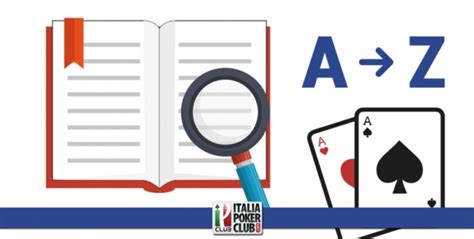 Glossario Dei Termini Del Poker Texas Hold Em