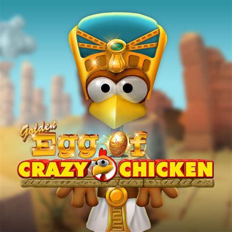 Golden Egg Of Crazy Chicken Review 2024