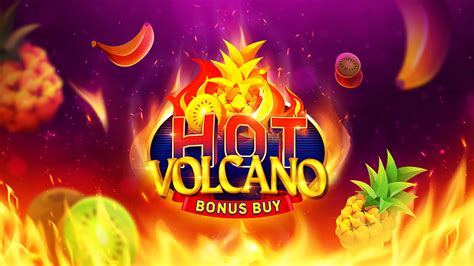 Hot Volcano Bonus Buy Betano