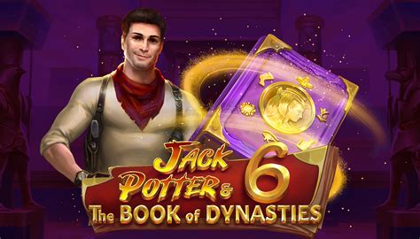Jack Potter The Book Of Dynasties 6 Slot Gratis