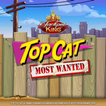 Jogar Top Cat Most Wanted Jackpot King Com Dinheiro Real