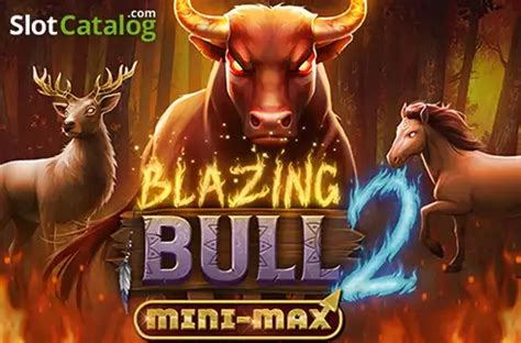 Jogue Blazing Bull 2 Mini Max Online