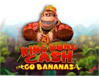King Kong Cash Go Bananas Sportingbet
