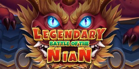 Legendary Battle Of The Nian Pokerstars