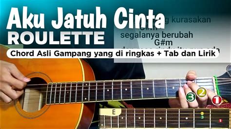 Lirik Kunci Gitar Roleta Aku Jatuh Cinta