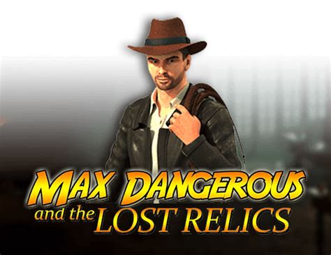 Max Dangerous And The Lost Relics Sportingbet