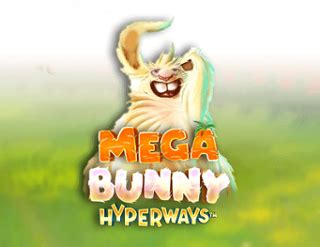 Mega Bunny Hyperways Brabet