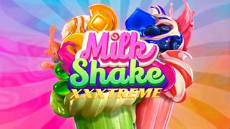 Milkshake Xxxtreme Betano