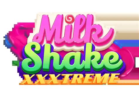 Milkshake Xxxtreme Novibet