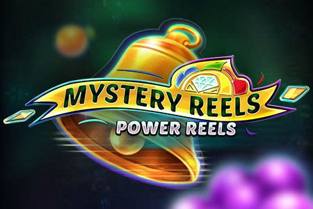 Mystery Reels Power Reels Betano