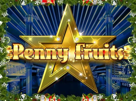 Penny Fruits Christmas Edition Review 2024