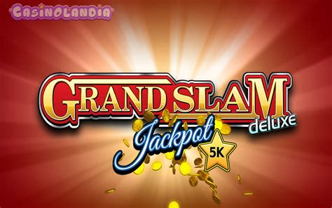 Play Grand Slam Deluxe Slot