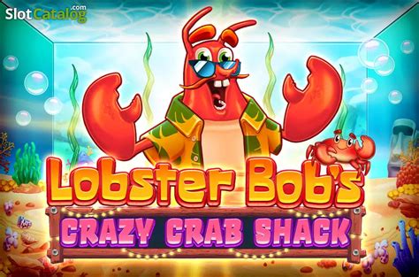 Play Lobster Bob S Crazy Crab Shack Slot