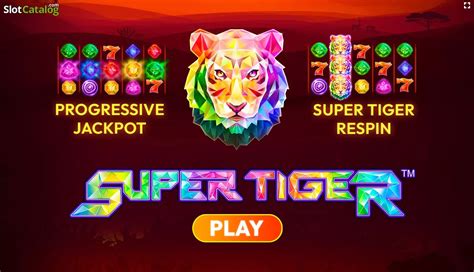 Play Super Tiger Slot