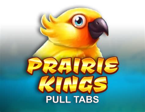 Prairie Kings Pull Tabs Brabet
