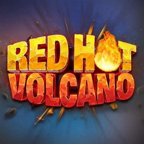 Red Hot Volcano Netbet