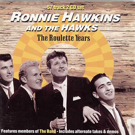 Ronnie Hawkins E O Hawks A Roleta Anos