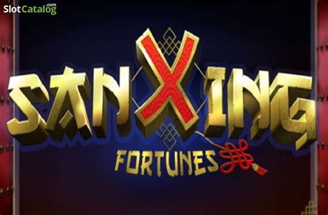 Sanxing Fortunes Review 2024
