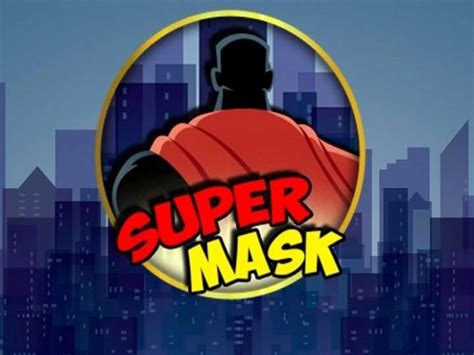 Super Mask Netbet