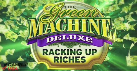 The Green Machine Deluxe Racking Up Riches Bet365