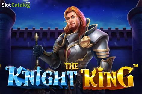 The Knight King Slot Gratis