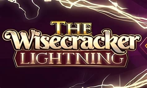 The Wisecracker Lightning Betway