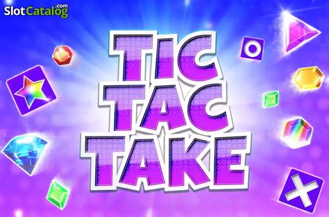 Tic Tac Take Slot Gratis