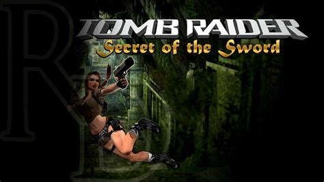 Tomb Raider Secret Of The Sword Blaze