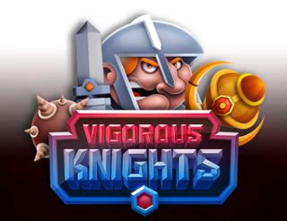 Vigorous Knights Bet365