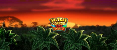 Witch Doctor Goes Wild Brabet
